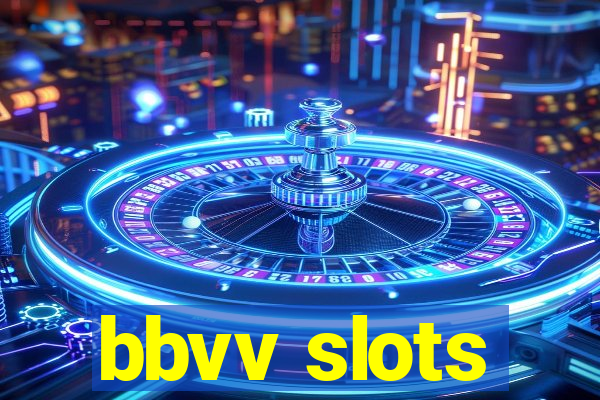 bbvv slots